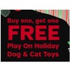Buy one, get one  FREE Play On Holiday Dog & Cat Toys