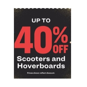 Up to 40% Off Scooters and Hoverboards