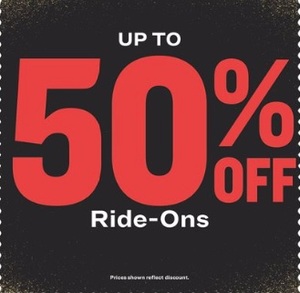 Up to 50% Off Ride ons
