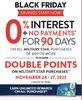 0% interest  + No Payments for 90 Days on all Military Star
