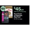 $45 off Royal Canin or Eukanuba Dog Food