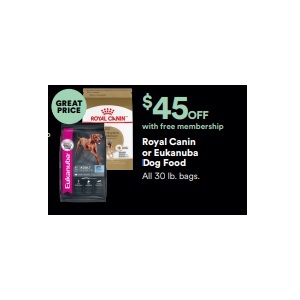 $45 off Royal Canin or Eukanuba Dog Food