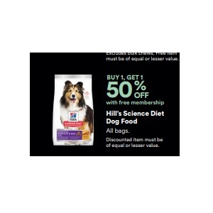 Buy 1 Get 1 50% off  Hill’s Science Diet Dog Food