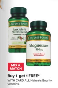 Buy 1 get 1 FREE with Card all Nature's Bounty vitamins