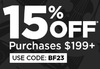 15% off $199 or more w/Coupon BF23