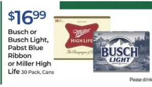 Busch or Busch Light, Pabst Blue Ribbon, or Miller High Life 30 Pack