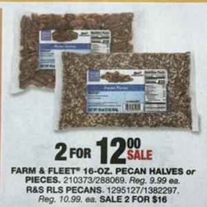 Farm & Fleet 16-0z. Pecan Halves Or Pieces 2 for $12.00