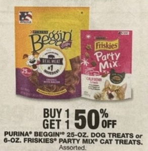 Buy 1 Get 1 50% off Purina Beggin' 25-0z. Dog Treats Or 6-0z. Friskies Party Mix Cat Treats