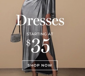 Dresses Starting at $35
