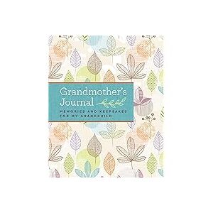Grandmother's Journal: Memories and Keepsakes for My Grandchild Hardcover
