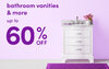 Up to 60% Off Bathroom Vanities & more