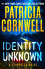 Identity Unknown Kay Scarpetta Series #28 Hardcover
