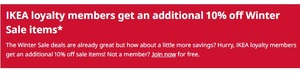 IKEA loyalty members get an additional 10% off Winter Sale items