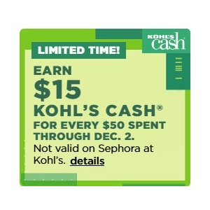 Earn $15 Kohls Cash for every $50 Spend